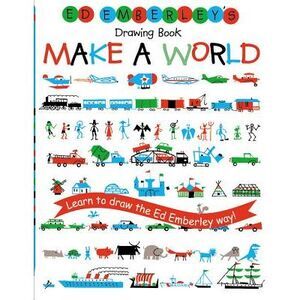 Ed Emberley's Drawing Book: Make a World -- Ed Emberley